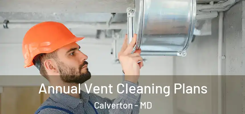  Annual Vent Cleaning Plans Calverton - MD