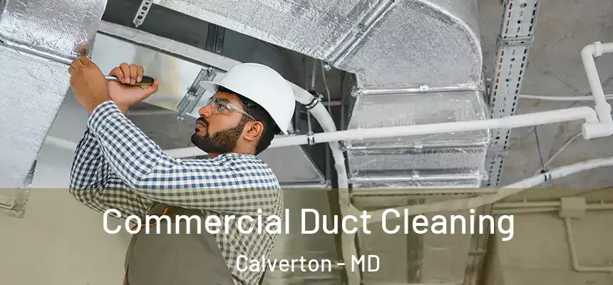  Commercial Duct Cleaning Calverton - MD
