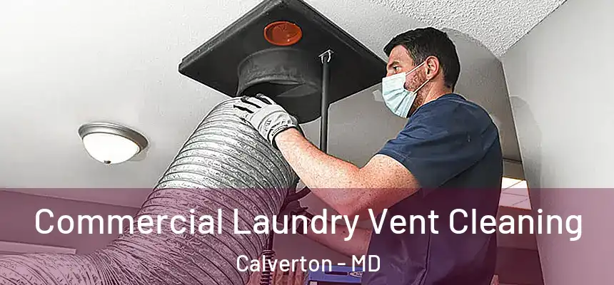  Commercial Laundry Vent Cleaning Calverton - MD