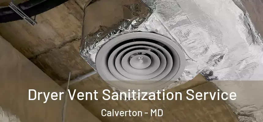  Dryer Vent Sanitization Service Calverton - MD