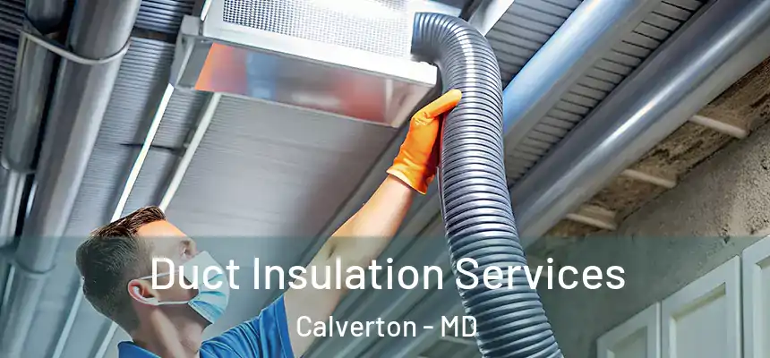  Duct Insulation Services Calverton - MD