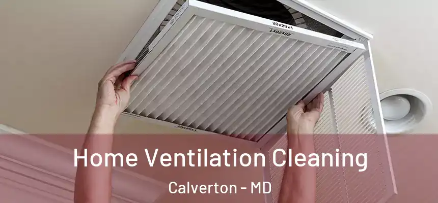  Home Ventilation Cleaning Calverton - MD