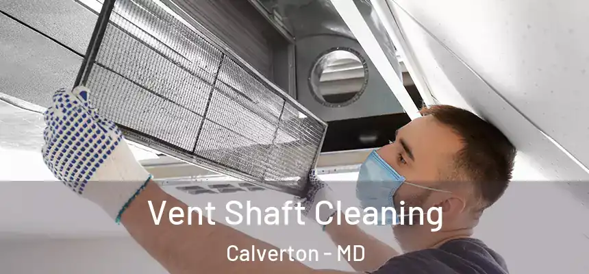  Vent Shaft Cleaning Calverton - MD