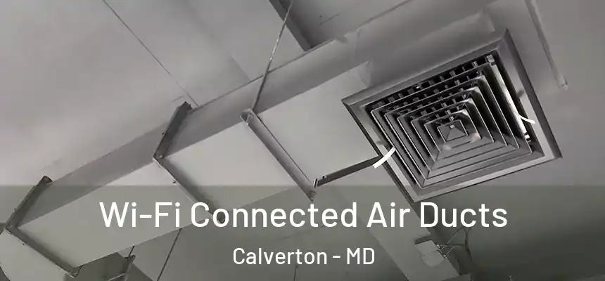  Wi-Fi Connected Air Ducts Calverton - MD